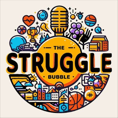 The Struggle Bubble